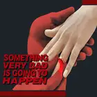 مسلسل Something Very Bad Is Going to Happen